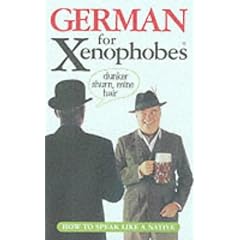 German for Xenophobes (Xenophobe's Guides)