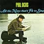 All the News That's Fit to Sing ~ Phil Ochs