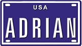 ADRIAN USA MINI METAL EMBOSSED LICENSE PLATE NAME FOR BIKES, TRICYCLES, WAGONS, KIDS DOORS, GOLF CARTS, BABY STROLLERS, PEDAL CARS. OVER 400 NAMES AVAILABLE. TYPE IN "NAME" USA PLATE IN SEARCH. YOUR NAME WILL SHOW UP.