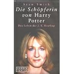 Die Sch?pferin von Harry Potter. Das Leben der J. K. Rowling. book cover