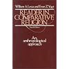 Reader in Comparative Religion: An Anthropological Approach (4th Edition)