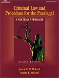 Criminal Law & Procedure for the Paralegal: A Systems Approach