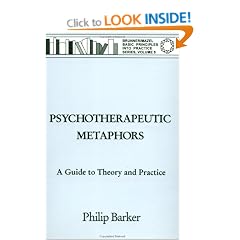 Psychotherapeutic Metaphors: Theory and Practice (Basic Principles into Practice)
