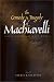 The Comedy and Tragedy of Machiavelli: Essays on the Literary Works