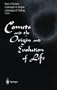 Comets and the Origin and Evolution of Life