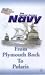 The United States Navy - From Plymouth Rock To Polaris