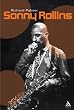 Sonny Rollins: The Cutting Edge (Bayou Jazz Lives Series)
