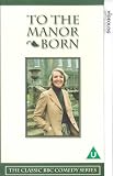 To The Manor Born - Series 1 - Episodes 5 To 7 [1979]