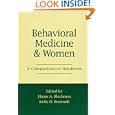 Behavioral Medicine and Women: A Comprehensive Handbook by Elaine A. Blechman and Kelly D. Brownell