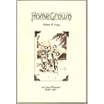 HomeGrown: An Iowa Memoir, 1920's - 1930's by Robert P. Long