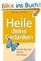 Heile deine Gedanken. Werde Meister deines Schicksals