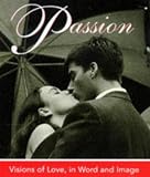 Passion: Visions of Love, in Word and Image: A Pop-Up Book (Miniature Editions)