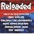 Reloaded