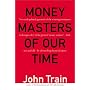Money Masters of Our Time