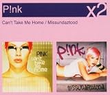 Pink - Can't Take Me Home/Missundaztood
