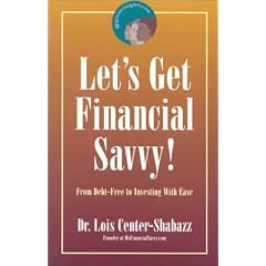 Let's Get Financial Savvy! From Debt-Free to Investing With Ease