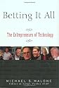 Betting It All: The Technology Entrepreneurs