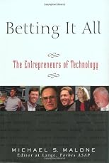 Betting It All: The Technology Entrepreneurs