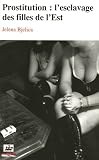 Prostitution : l\'esclavage des filles de l\'Est