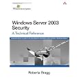 Windows Server 2003 Security: A Technical Reference (Microsoft Windows Server System Series)