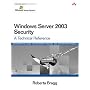 Windows Server 2003 Security: A Technical Reference (Microsoft Windows Server System Series)