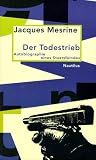  : Der Todestrieb: Autobiographie eines Staatsfeindes
