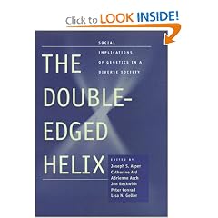 The Double-Edged Helix: Social Implications of Genetics in a Diverse Society