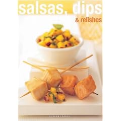 Salsas, Dips and Relishes