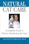 Natural Cat Care: A Complete Guide to Holistic Health Care for Cats