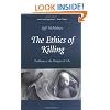 The Ethics of Killing: Problems at the Margins of Life (Oxford Ethics Series)