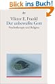 Der unbewu�te Gott: Psychotherapie und Religion