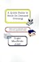 A Quick Guide to Book-On-Demand Printing: Learn How to Print and Bind Your Own Paperback Books