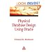 Physical Database Design Using Oracle