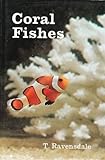 Coral fishes, their care and maintenance