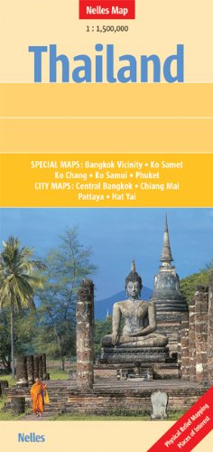 Thailand 1 : 1 500 000: Special maps: Bangkok Vicinity, Ko Samet, Ko Chang, Ko Samui, Ko Pha Ngan, Phuket. City maps: Central Bangkok, Chiang Mai, Chiang Rai, Pattaya (Nelles Maps)