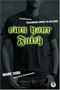 Own Your Faith: The Adventure of Following Christ in College