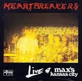 Live At Max`s Kansas City - Johnny Thunders & The Heartbreakers