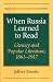 When Russia Learned to Read: Literacy and Popular Literature, 1861-1917 (Studies in Russian Literature and Theory)