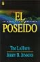 El Poseido = The Indwelling (Left Behind) (Spanish Edition)