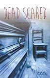 Dead scared