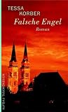 Falsche Engel - Tessa Korber