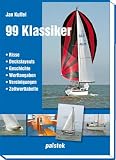 99 Klassiker des Serienyachtbaus