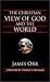 The Christian View of God and the World