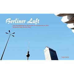 Berliner Luft. Vom Zuchtbetrieb f�r Zierfische zur Currywurst am Alex