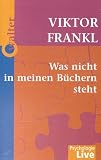 Was nicht in meinen B&uuml;chern steht, 1 Cassette - Viktor E. Frankl
