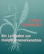 Ein Leitfaden zur Heilpflanzenerkenntnis, Bd.1