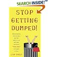 Stop Getting Dumped! All You Need to Know to Make Men Fall Madly in Love with You and Marry "The One" in 3 Years or Less
