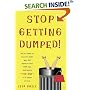 Stop Getting Dumped! All You Need to Know to Make Men Fall Madly in Love with You and Marry "The One" in 3 Years or Less