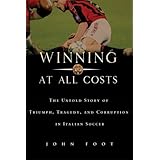 Winning at All Costs: A Scandalous History of Italian Soccer