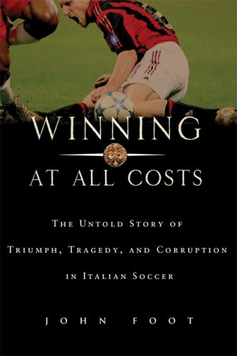 City Travel Guides Discounted  Used : Winning at All Costs: A Scandalous History of Italian Soccer